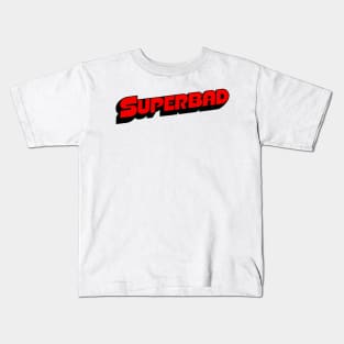 SUPERBAD Kids T-Shirt